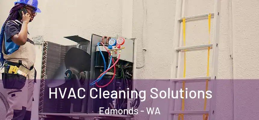  HVAC Cleaning Solutions Edmonds - WA
