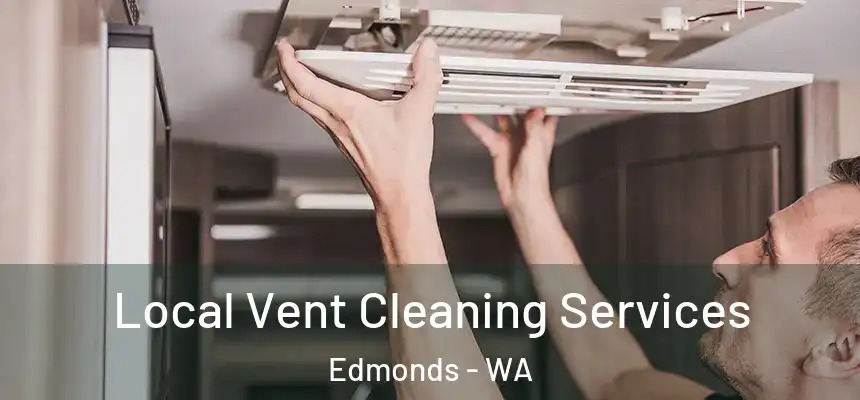  Local Vent Cleaning Services Edmonds - WA