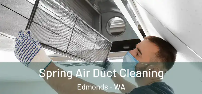  Spring Air Duct Cleaning Edmonds - WA